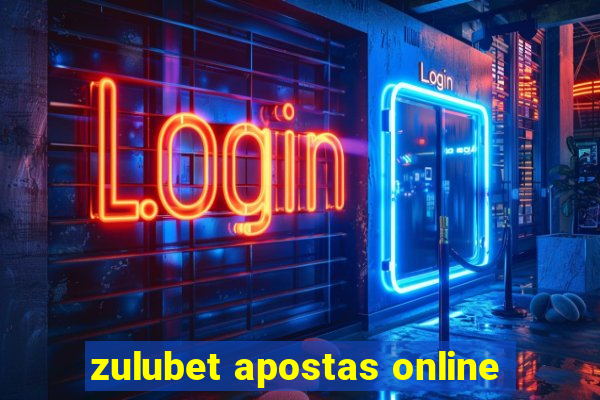 zulubet apostas online